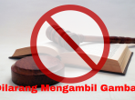 Dilarang Mengambil Gambar